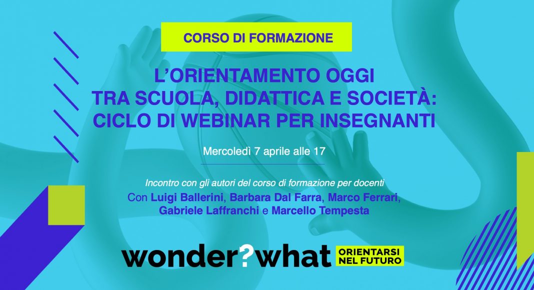 L’orientamento oggi tra scuola, didattica e società: ciclo di webinar per insegnanti