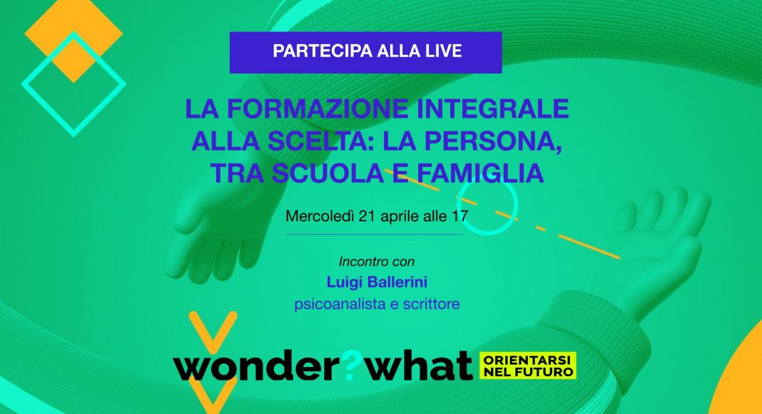 La formazione integrale alla scelta: la persona, tra scuola e famiglia