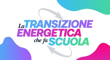 La transizione energetica che fa scuola - Formazione Scuola-Lavoro
